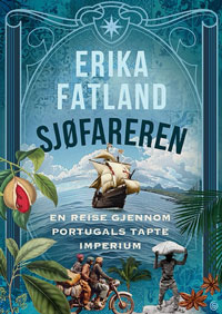 Cover of the Norwegian version of the book 'Sjøfareren' by Erika Fatland. It features an illustration of a ship and photos of people the writer met on her travels